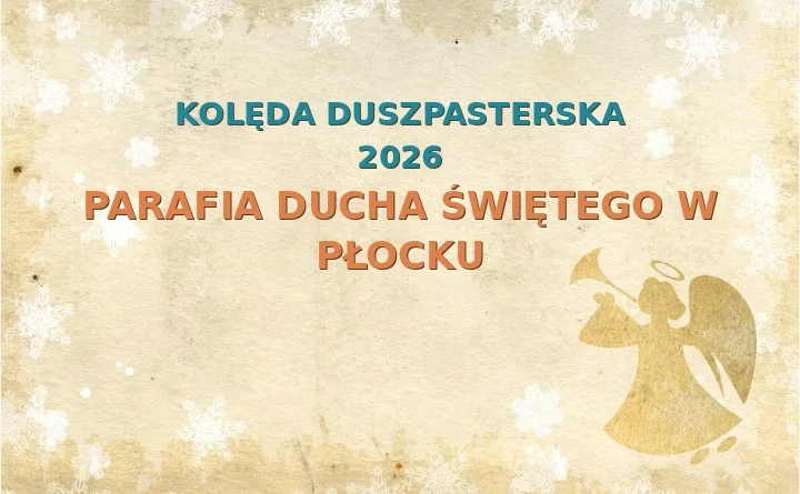Parafia Ducha Świętego w Płocku – harmonogram kolęd (wizyt duszpasterskich) 2026