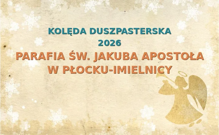 Parafia św. Jakuba Apostoła w Płocku-Imielnicy – harmonogram kolęd (wizyt duszpasterskich) 2025/2026