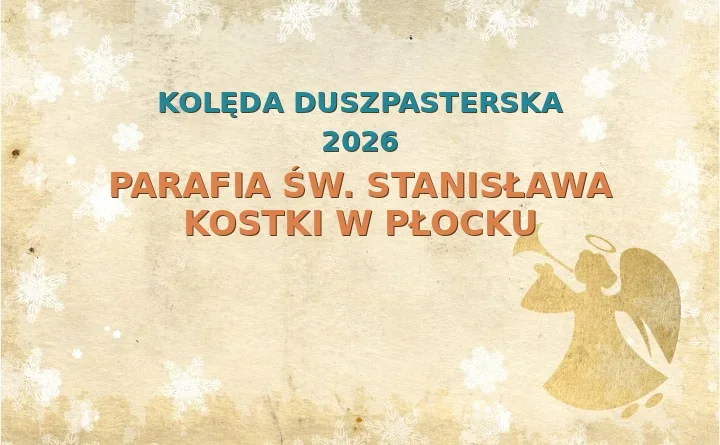 Parafia św. Stanisława Kostki w Płocku – harmonogram kolęd (wizyt duszpasterskich) 2026