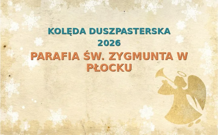 Parafia św. Zygmunta w Płocku – harmonogram kolęd (wizyt duszpasterskich) 2025/2026
