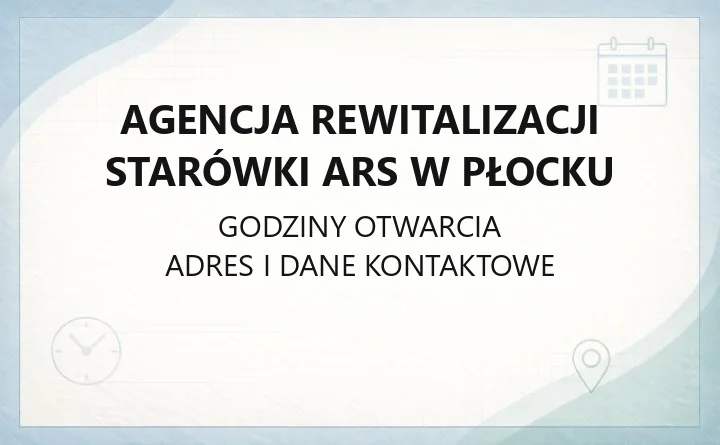 Agencja Rewitalizacji Starówki ARS w Płocku - kontakt, BOK, wynajem i sprzedaż nieruchomości
