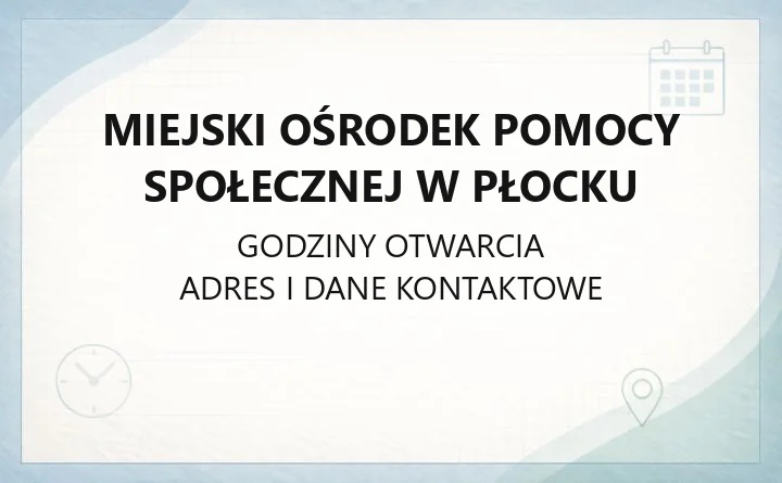 Miejski Ośrodek Pomocy Społecznej w Płocku - kontakt, świadczenia i rejonizacja