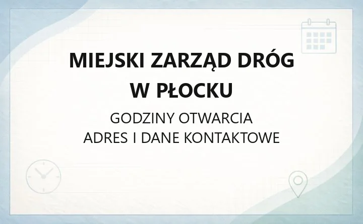 Miejski Zarząd Dróg w Płocku - kontakt, zgłoszenia awarii, strefa parkowania