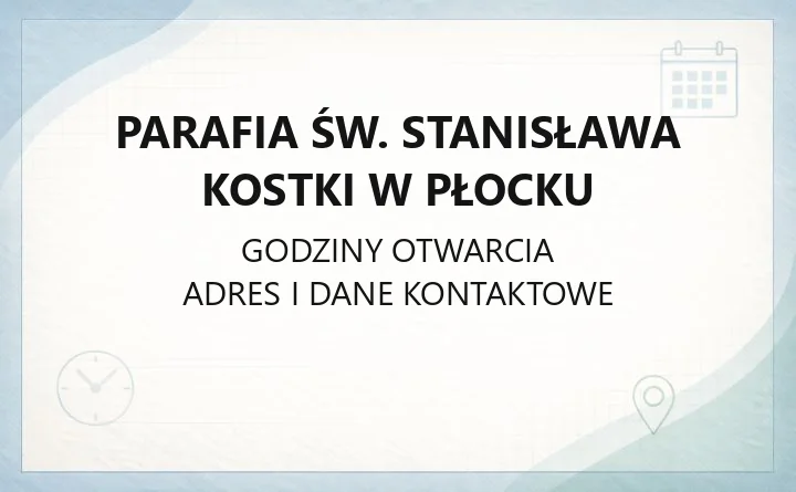 Parafia św. Stanisława Kostki w Płocku - kontakt, historia, kancelaria