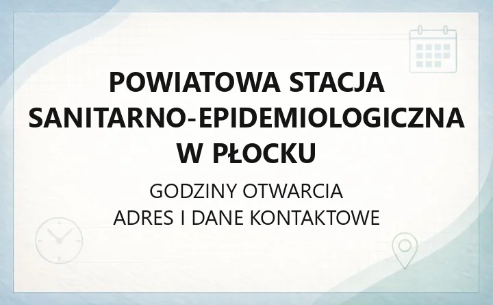 Powiatowa Stacja Sanitarno-Epidemiologiczna w Płocku - kontakt, badania i nadzór sanitarny