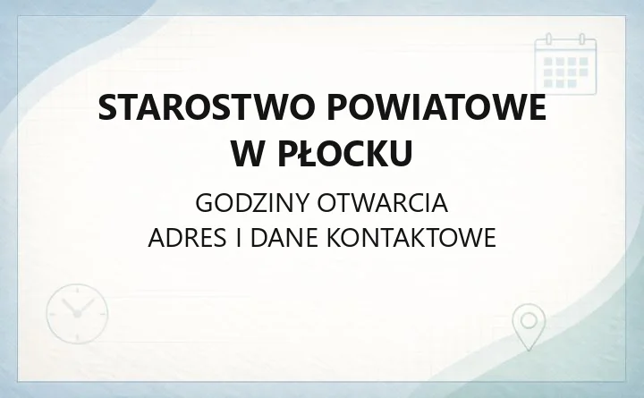 Starostwo Powiatowe w Płocku - kontakt, godziny, wydziały i rejestracja pojazdów