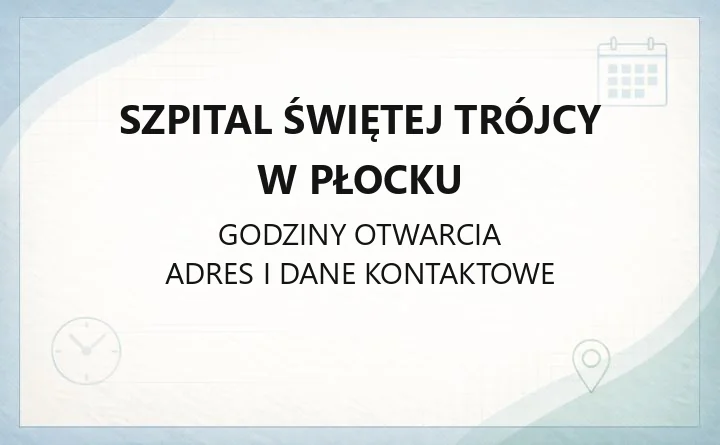Szpital Świętej Trójcy w Płocku - kontakt, oddziały, rejestracja i dojazd
