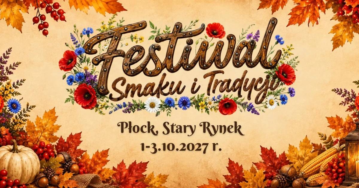 Grafika promocyjna wydarzenia Festiwal Smaku i Tradycji w Płocku