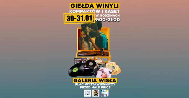 Grafika promocyjna wydarzenia Giełda Winyli, Kompaktów i Kaset w Galerii Wisła (Płock) — 30–31 stycznia