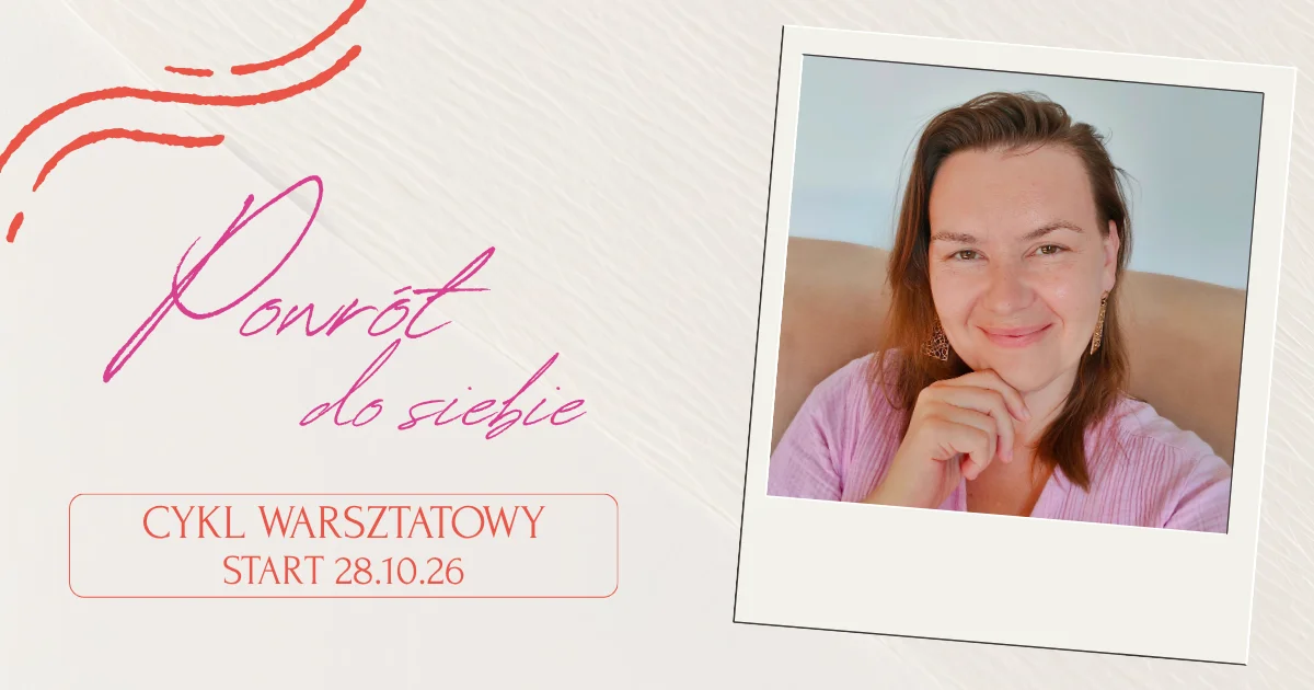 Grafika promocyjna wydarzenia Powrót do siebie – warsztaty rozwojowe