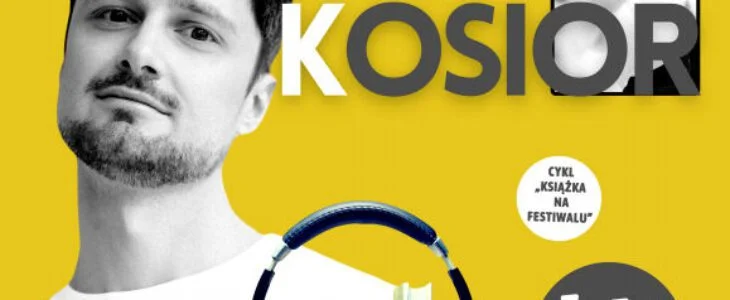 Grafika promocyjna wydarzenia Spotkanie z Filipem Kosiorem w cyklu „Książka na festiwalu”