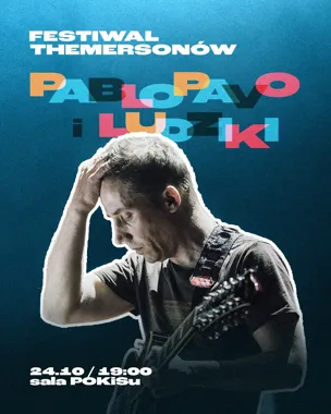 Grafika promocyjna wydarzenia Koncert Pablopavo i Ludziki | Festiwal Themersonów