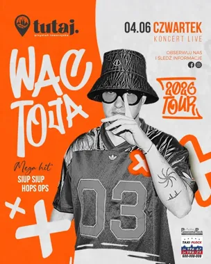 Grafika promocyjna wydarzenia WAC TOJA w Płocku – koncert na żywo w Tutaj Przystań Towarzyska