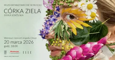 Grafika promocyjna wydarzenia Wernisaż „Córka ziela” — wystawa Eryki Sokólskiej i koncert zespołu Chrust