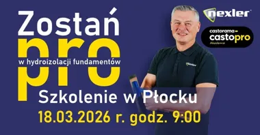 Grafika promocyjna wydarzenia Zostań PRO w hydroizolacji fundamentów – szkolenie NEXLER x CastoPro (Płock)
