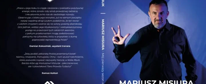 Książka o pierwszym sezonie Mariusza Misiury trafi do kibiców Wisły Płock