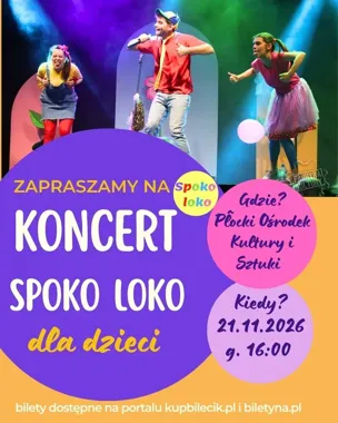 Spoko Loko wraca do Płocka - dziecięcy koncert pełen tańca i baniek